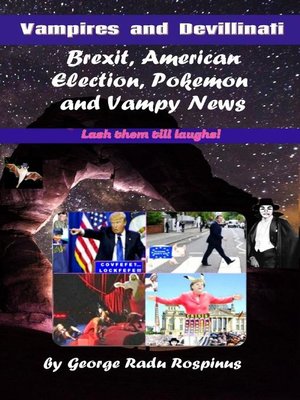 cover image of Vampires and Devillinati--Brexit, American Election, Pokémon and Vampy News